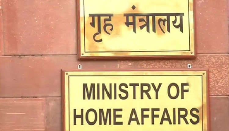 Union Ministry of Home Affairs (MHA)